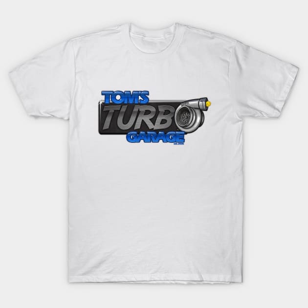 Tom's Turbo Garage Logo T-Shirt by TomsTurboGarage